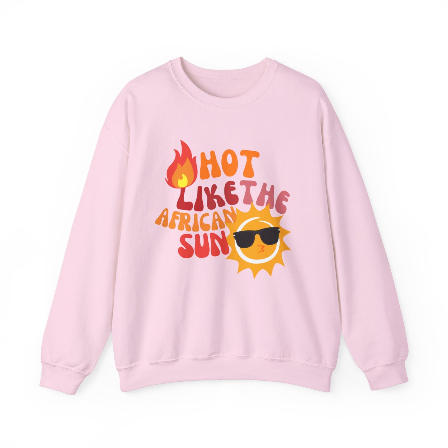 Hot Like The African Sun Crewneck Sweatshirt