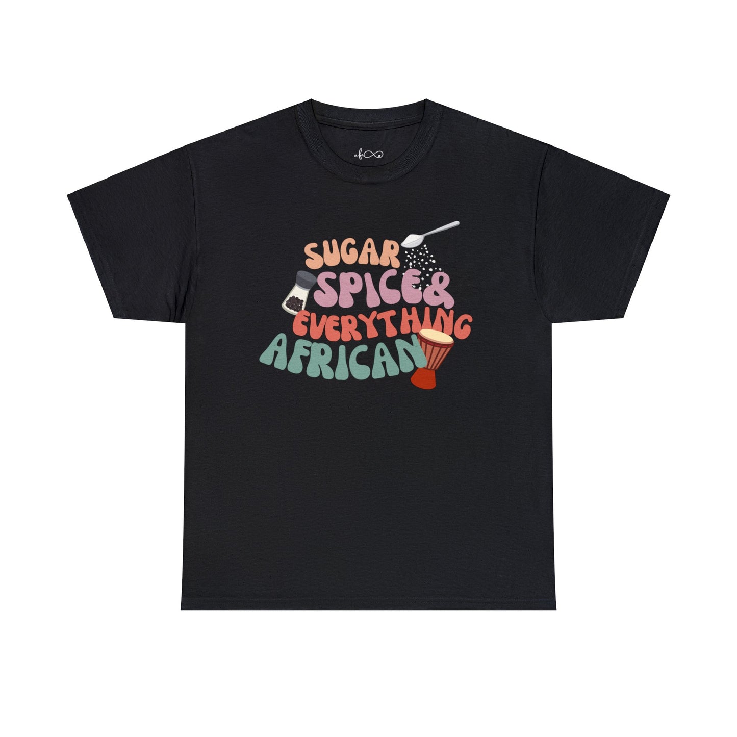 Sugar, Spice, and Everything African T-Shirt