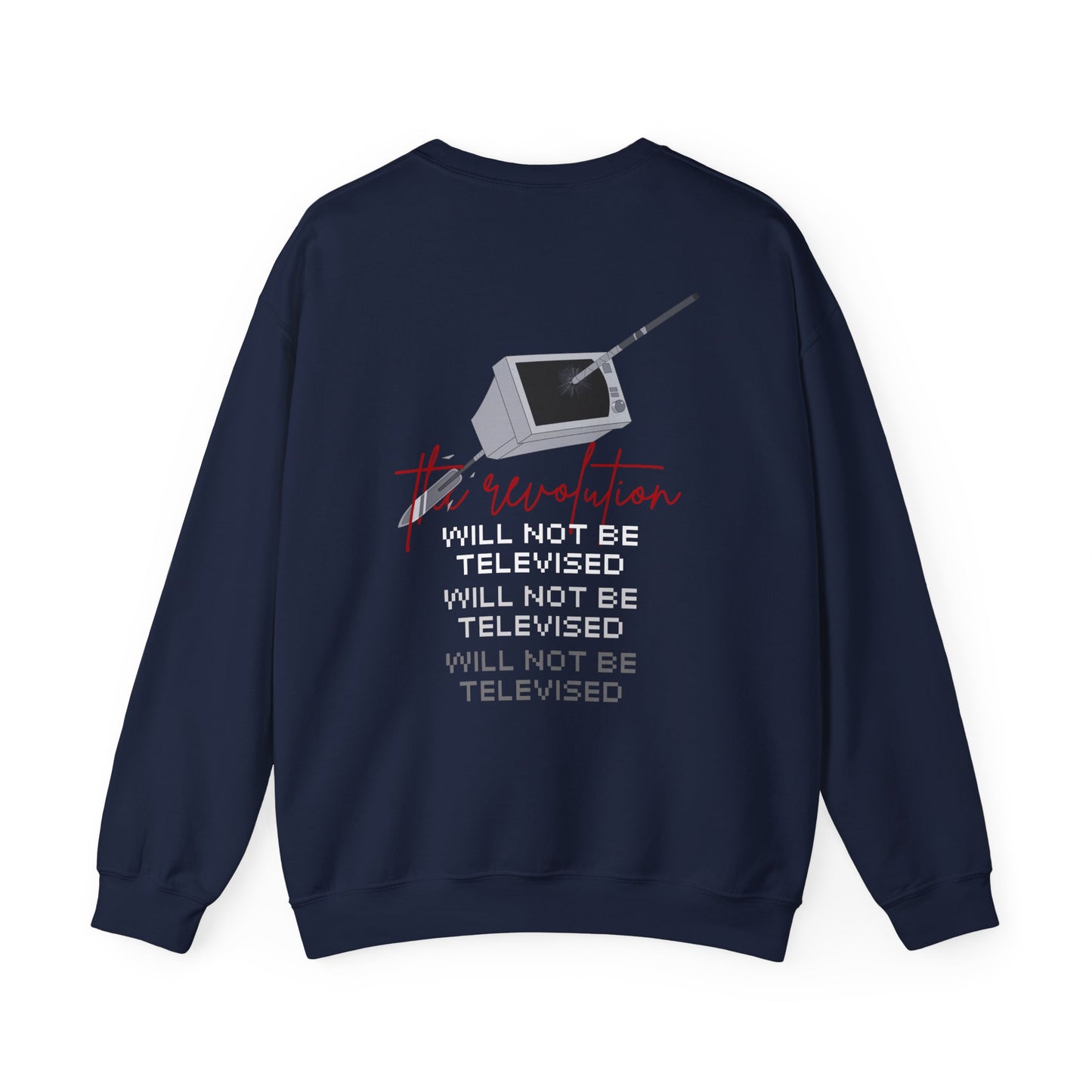 The Revolution Will Not Be Televised Crewneck Sweatshirt