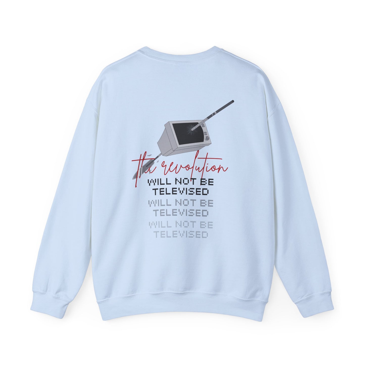 The Revolution Will Not Be Televised Crewneck Sweatshirt