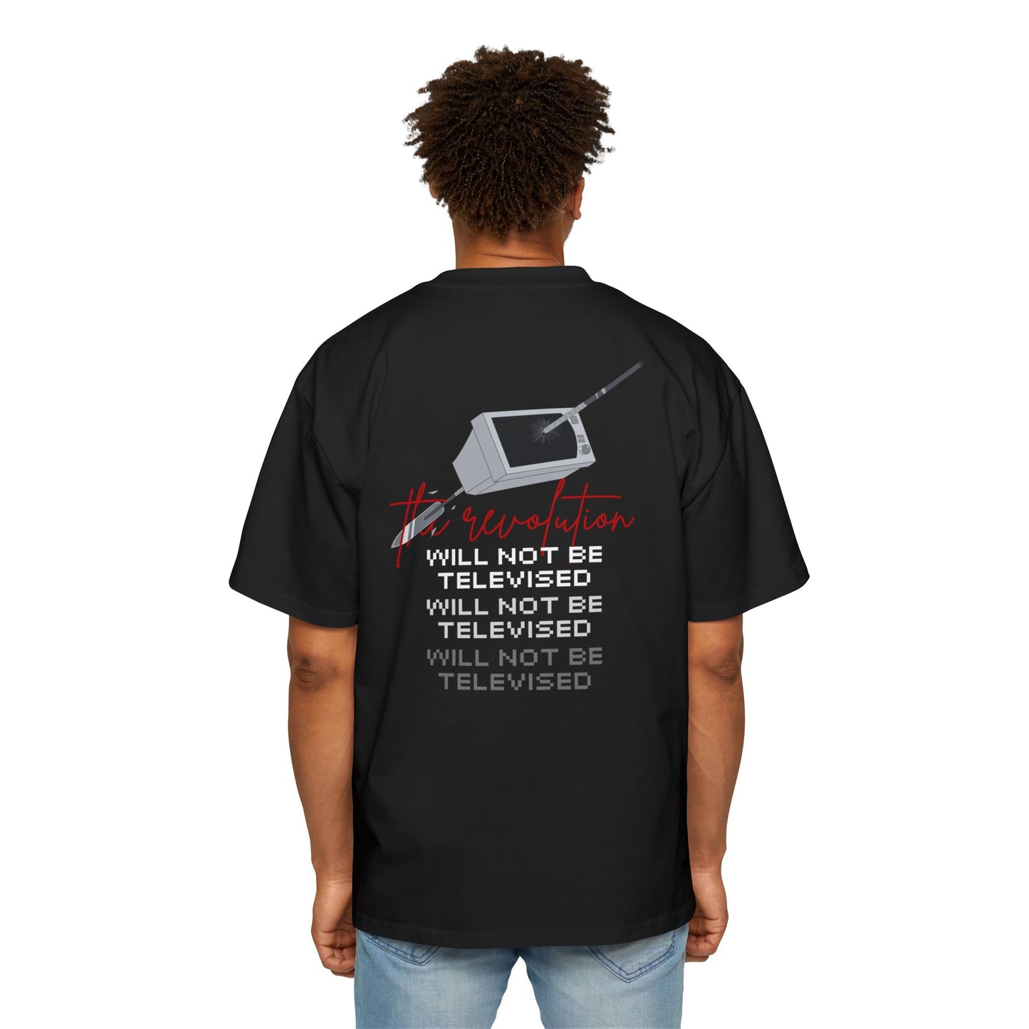 The Revolution Will Not Be Televised - Oversized Tee