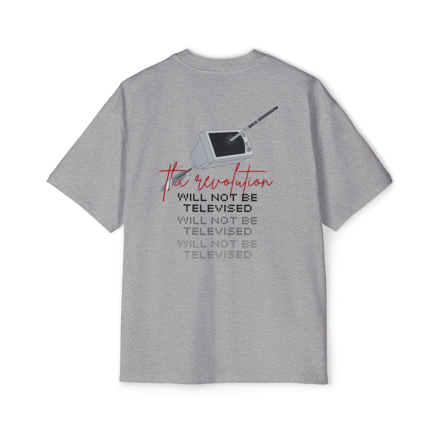 The Revolution Will Not Be Televised - Oversized Tee