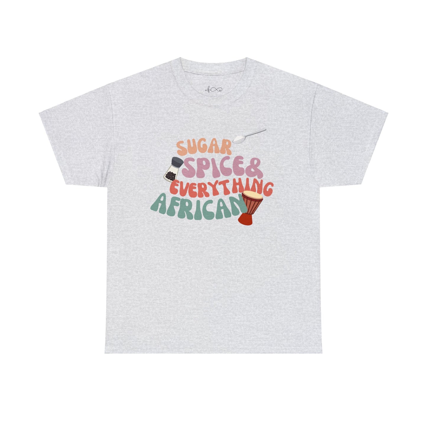 Sugar, Spice, and Everything African T-Shirt