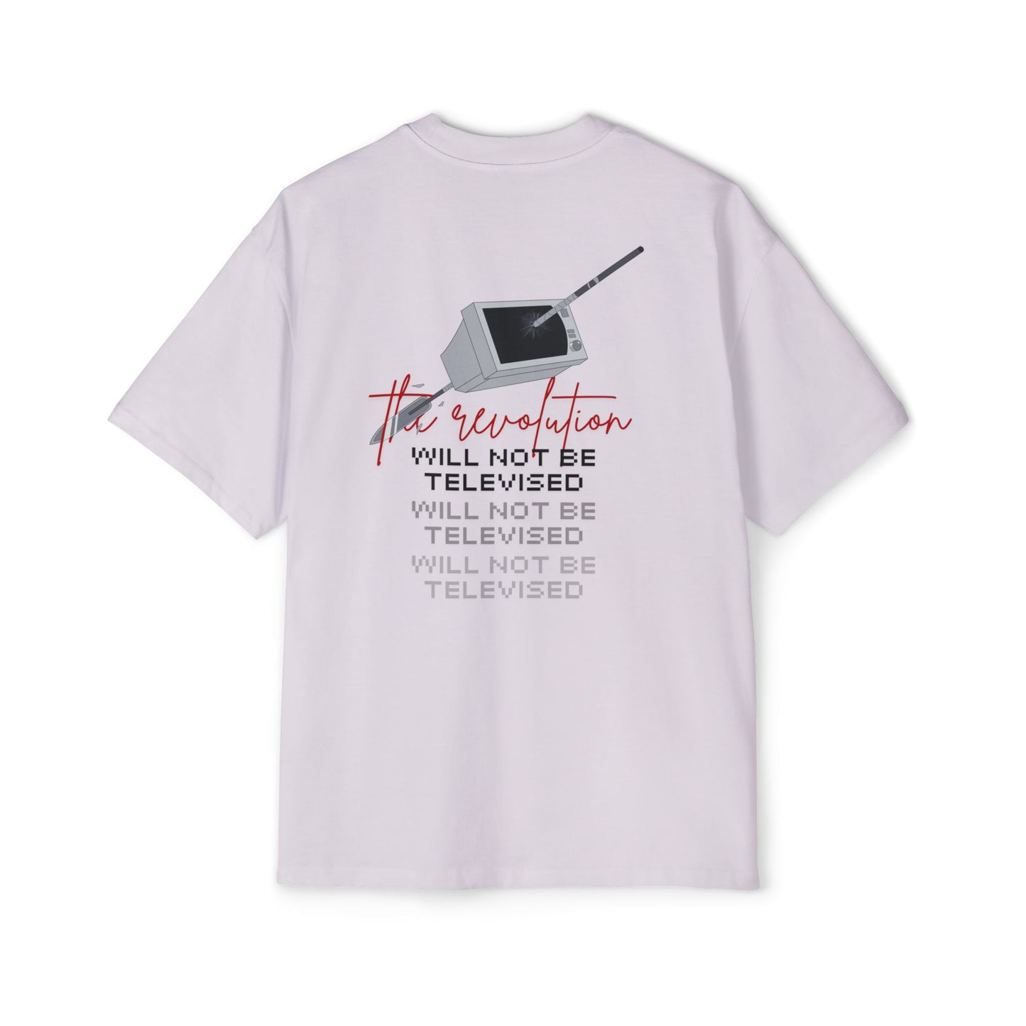 The Revolution Will Not Be Televised - Oversized Tee