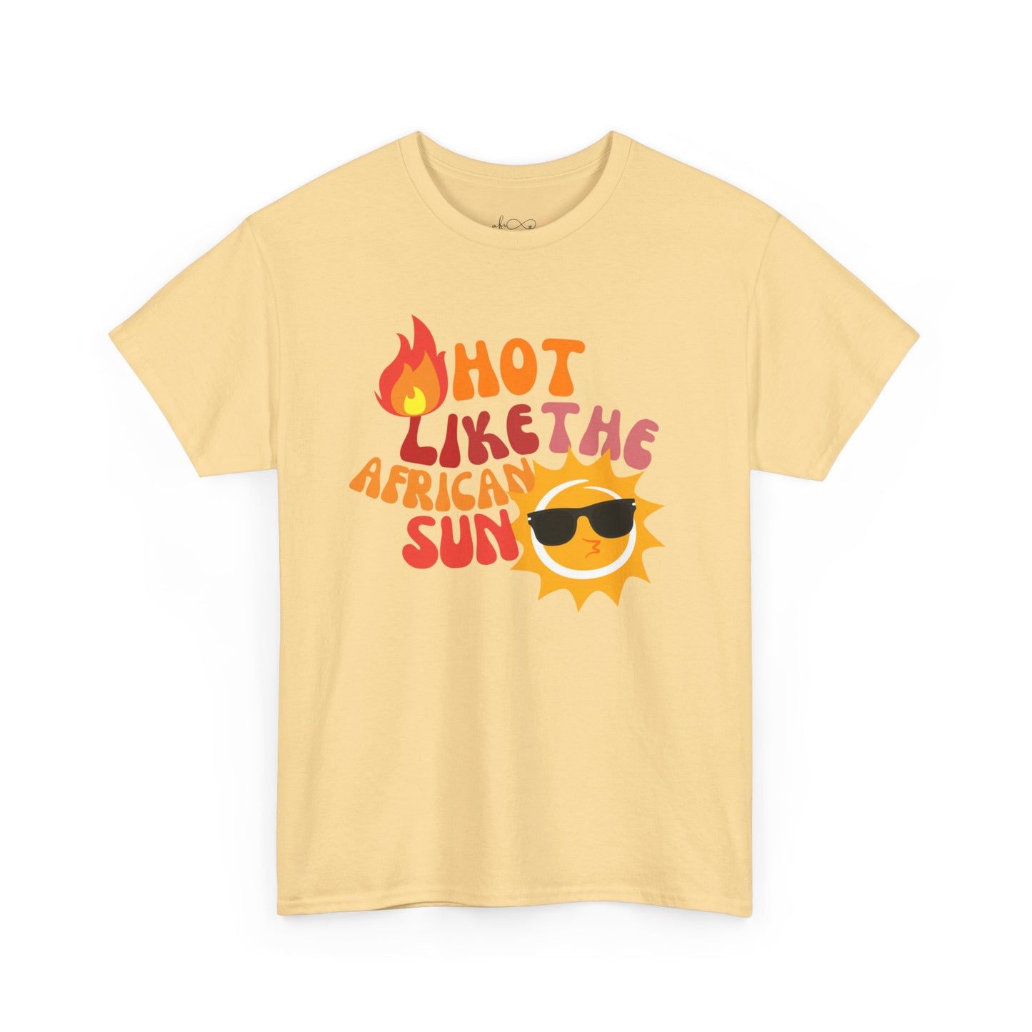 Hot Like The African Sun T-Shirt
