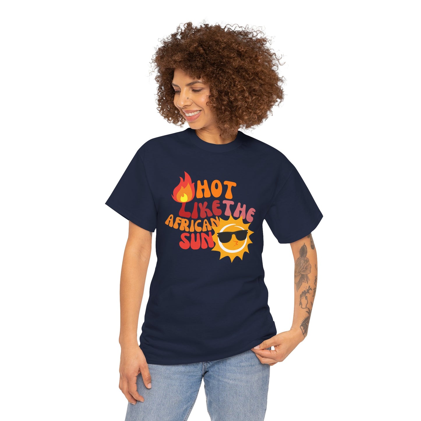 Hot Like The African Sun T-Shirt