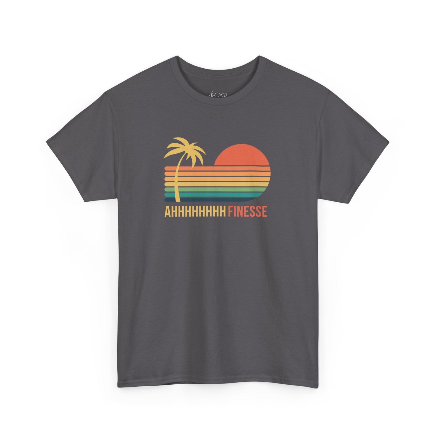 Ahhh Finesse T-Shirt