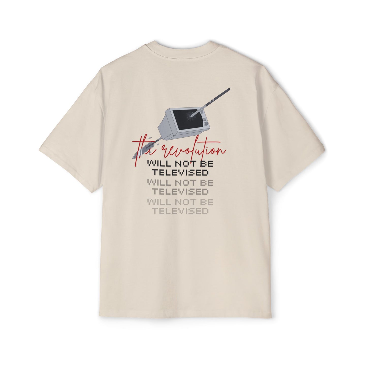 The Revolution Will Not Be Televised - Oversized Tee