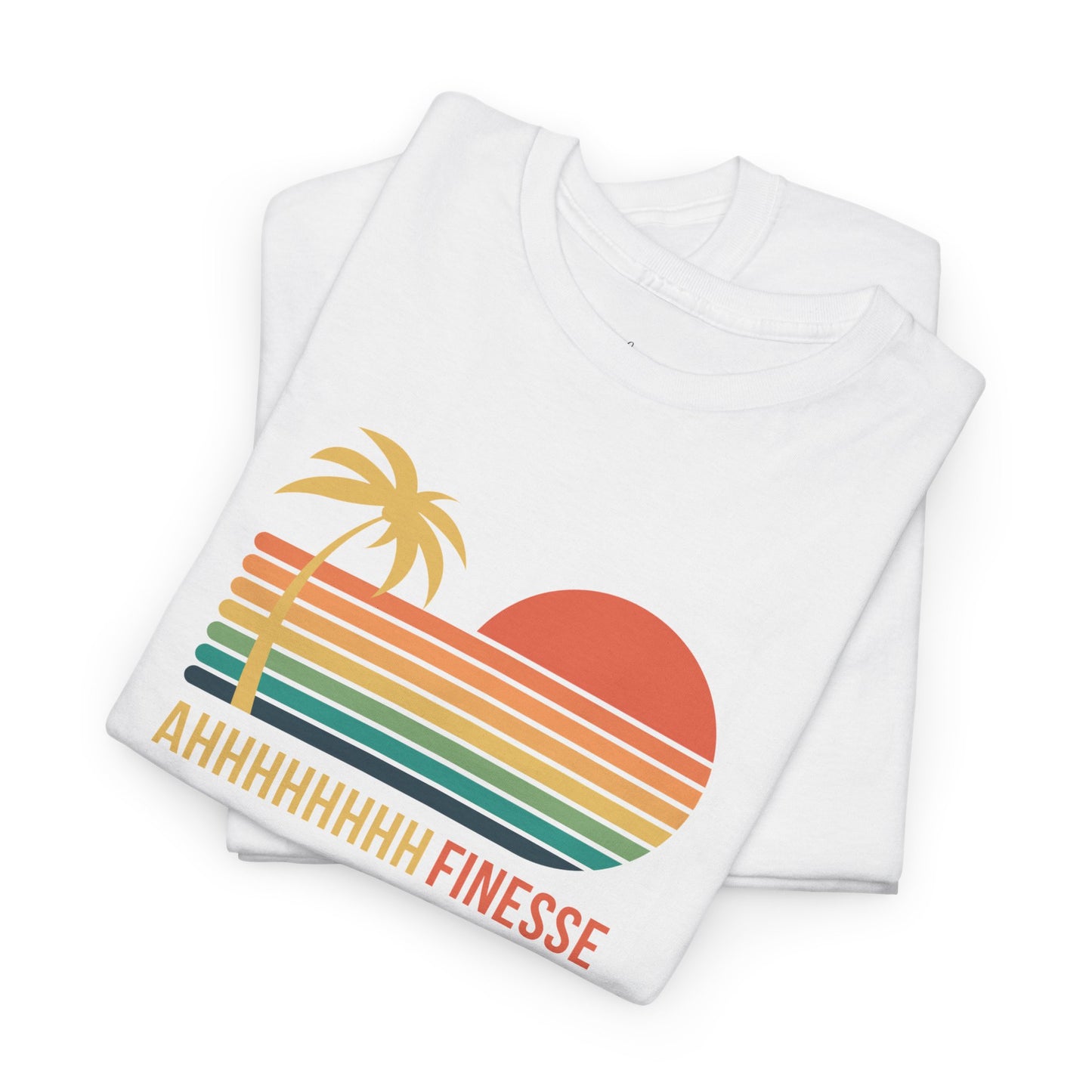 Ahhh Finesse T-Shirt