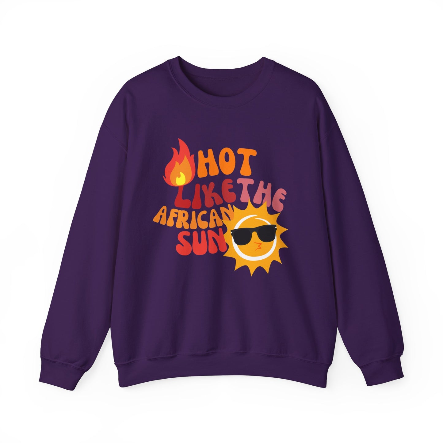 Hot Like The African Sun Crewneck Sweatshirt
