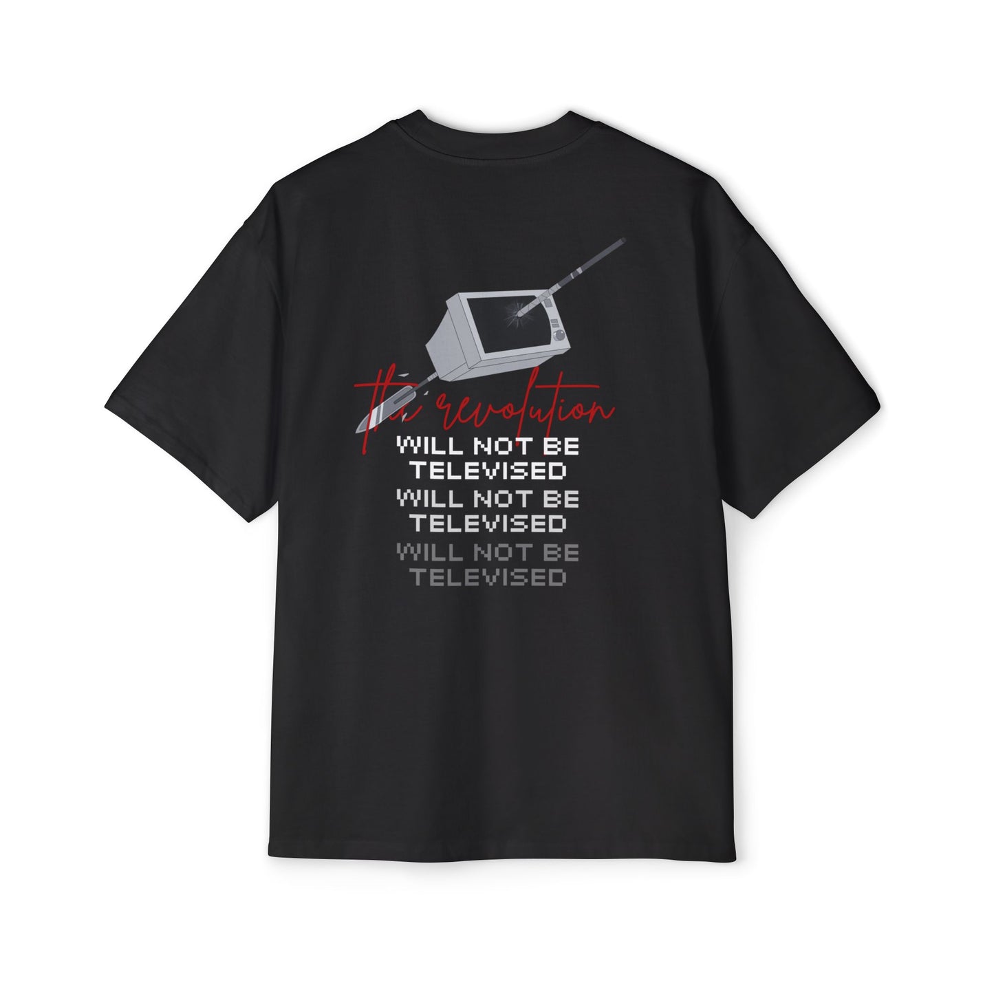 The Revolution Will Not Be Televised - Oversized Tee