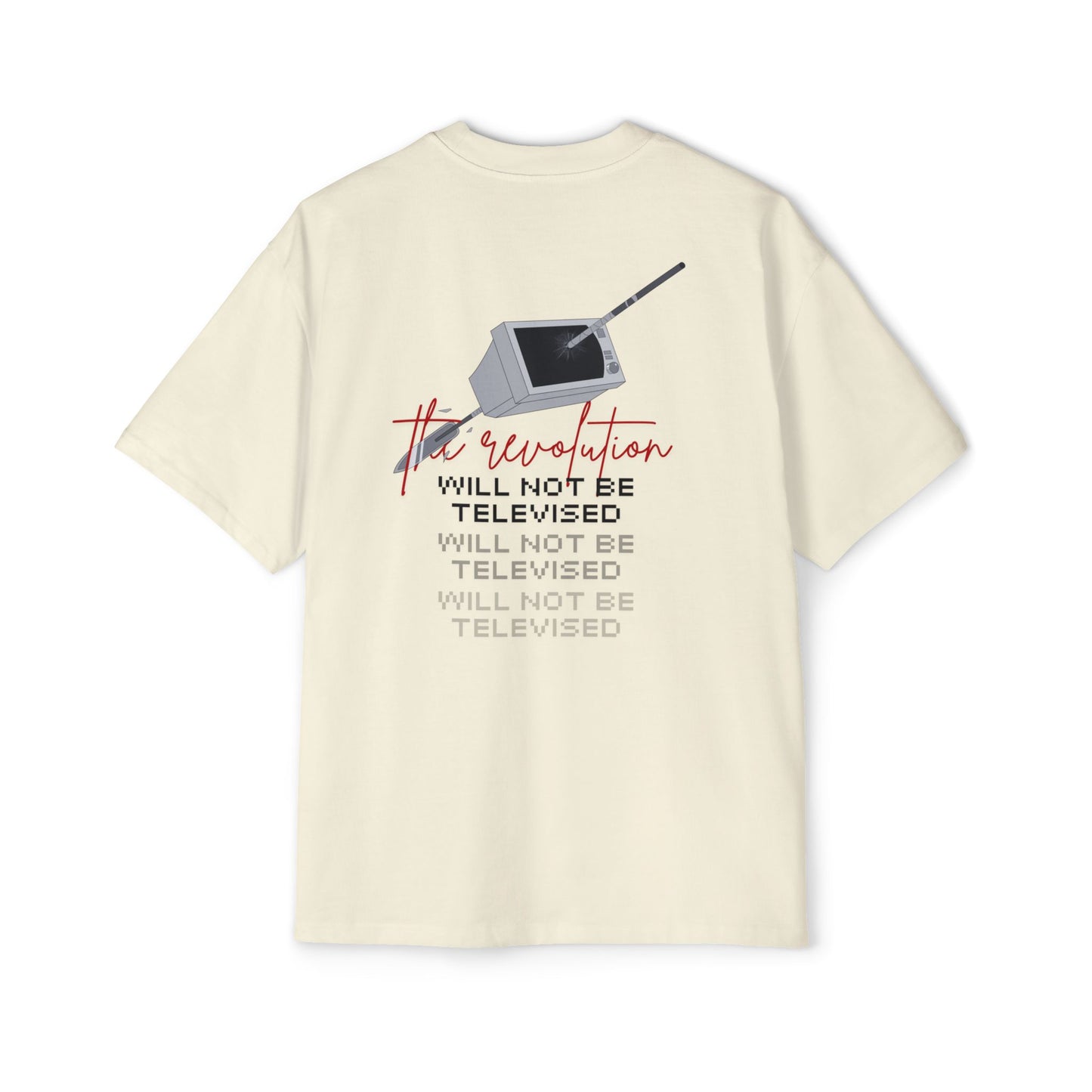 The Revolution Will Not Be Televised - Oversized Tee