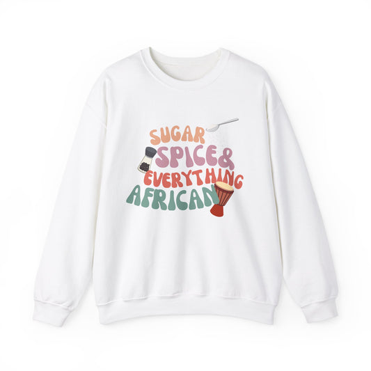 Sugar, Spice, and Everything African Crewneck Sweatshirt