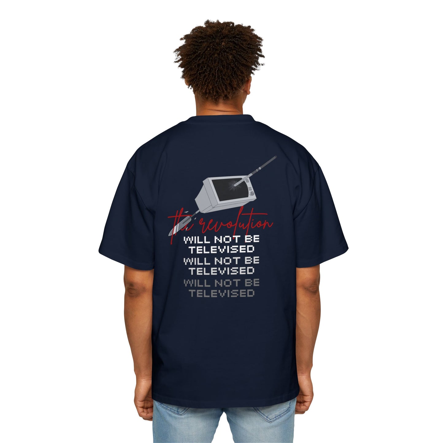 The Revolution Will Not Be Televised - Oversized Tee