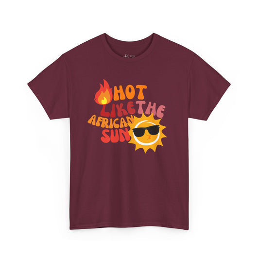 Hot Like The African Sun T-Shirt