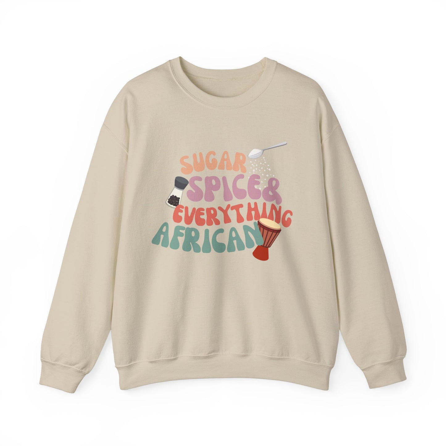 Sugar, Spice, and Everything African Crewneck Sweatshirt