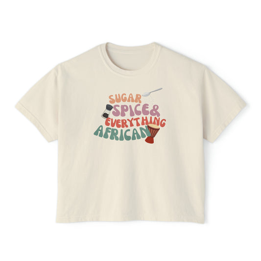 Sugar, Spice, and Everything African - Women's Boxy Tee